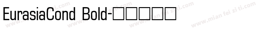 EurasiaCond Bold字体转换